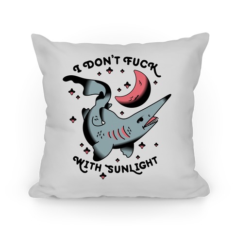 I Don't F*** With Sunlight (Goblin Shark) Pillow