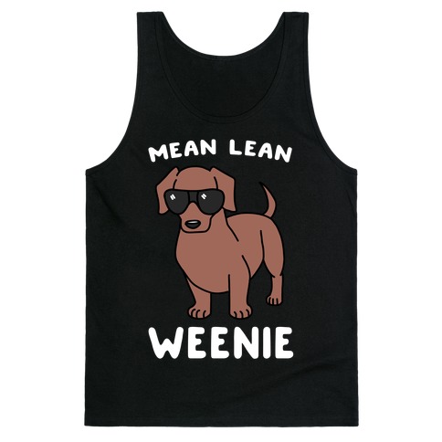 Mean Lean Weenie Tank Top