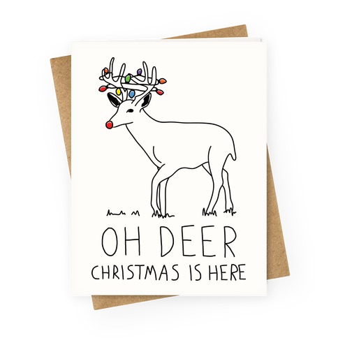 Oh Deer Christmas Is Here Greeting Card