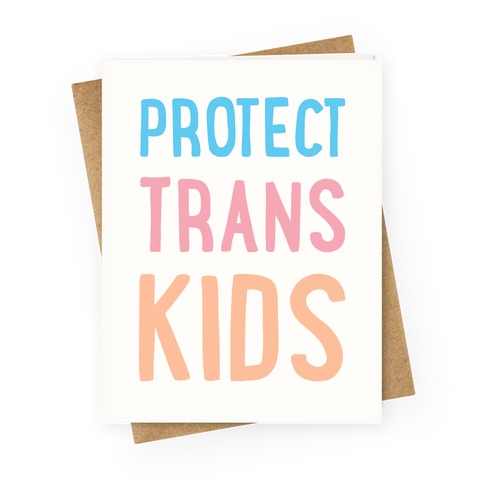 Protect Trans Kids White Print Greeting Card