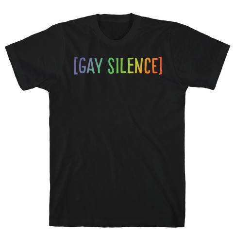Gay Silence White Print T-Shirt