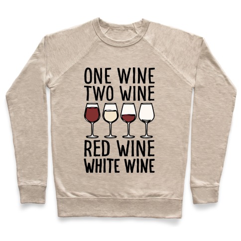 One Wine Two Wine Red Wine White Wine Pullover