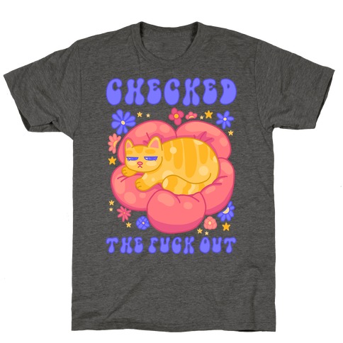 Checked The F*** Out T-Shirt