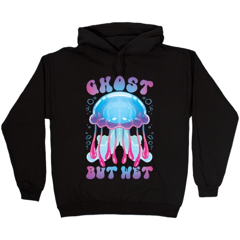 Ghost, But Wet Hooded Sweatshirt