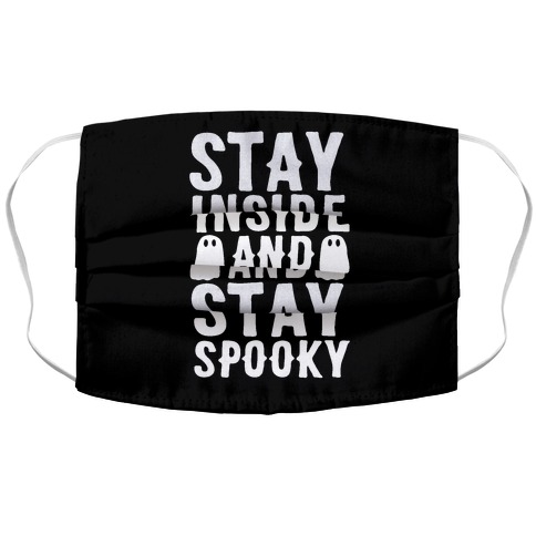 Stay Inside And Stay Spooky Accordion Face Mask
