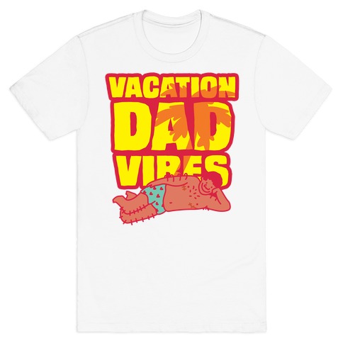Vacation Dad Vibes T-Shirt