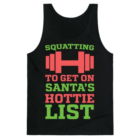 Squatting to Get On Santa's Hottie List Tank Top