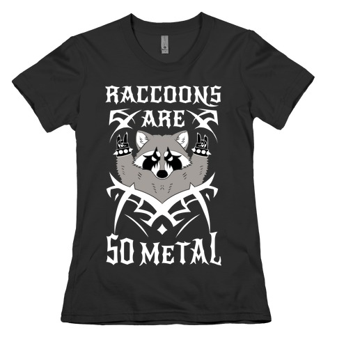 Raccoons Are So Metal Womens T-Shirt