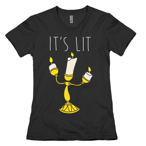 It's Lit Lumire Parody Womens T-Shirt