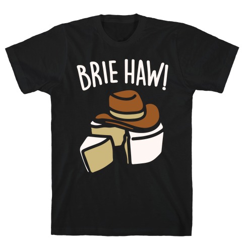 Brie Haw Parody White Print T-Shirt
