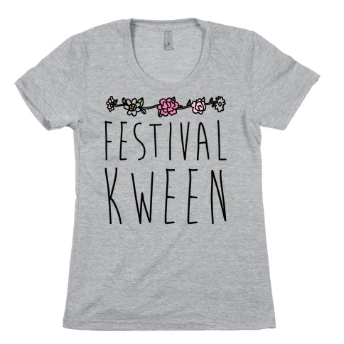 Festival Kween Womens T-Shirt
