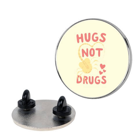 Hugs Not Drugs - Facehugger Pin