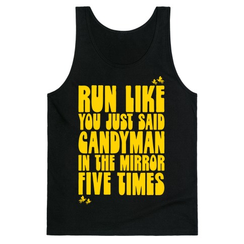 Run Like You Just Said Candyman Parody Tank Top