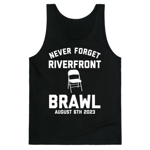 Never Forget the Riverfront Brawl Tank Top