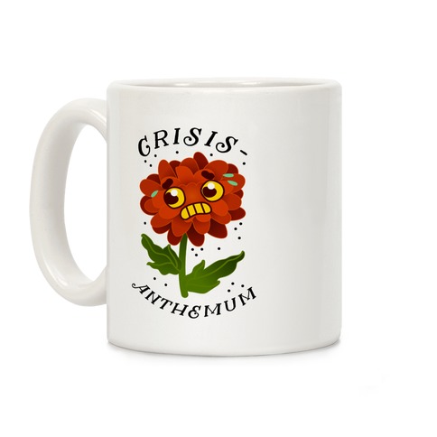 Crisis-anthemum Coffee Mug