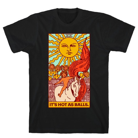 It's Hot As Balls (The Sun Tarot) T-Shirt