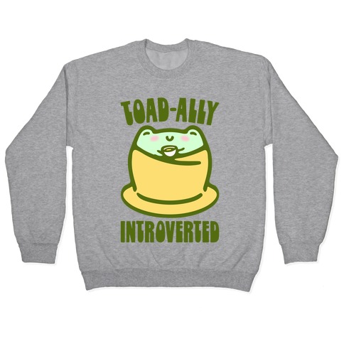 Toad-Ally Introverted Pullover