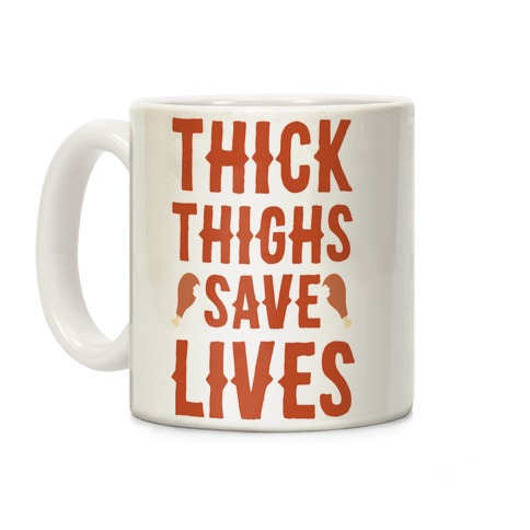 Thick Thighs Save Lives - Turkey Coffee Mug