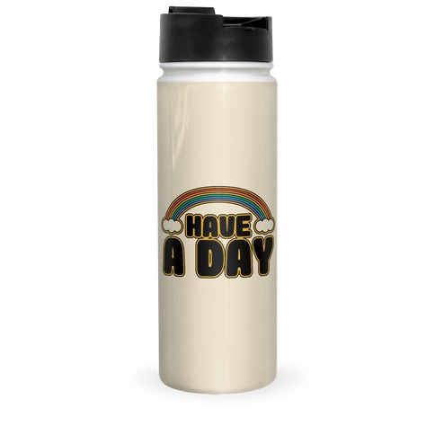 Have A Day Travel Mug
