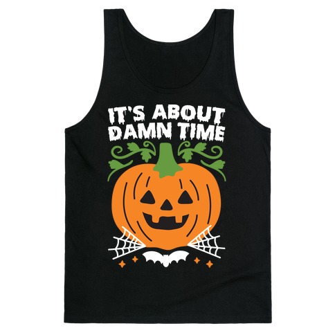 It's About Damn Time for Halloween Tank Top