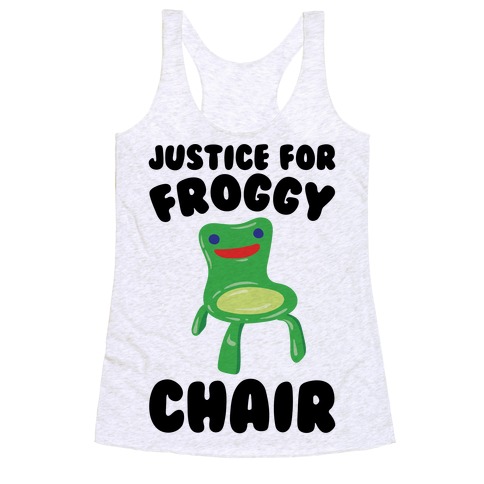 Justice For Froggy Chair Parody Racerback Tank Top
