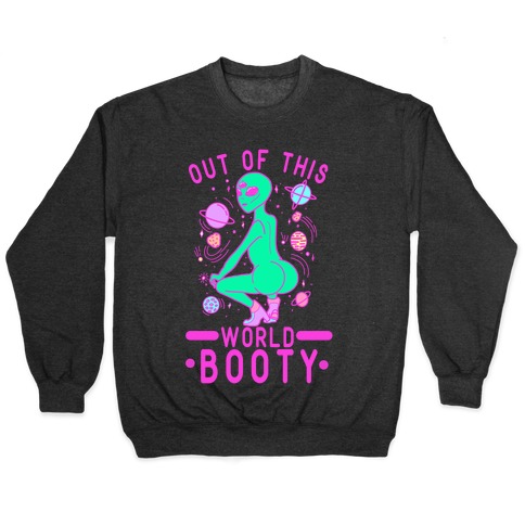Out of This World Booty Pullover