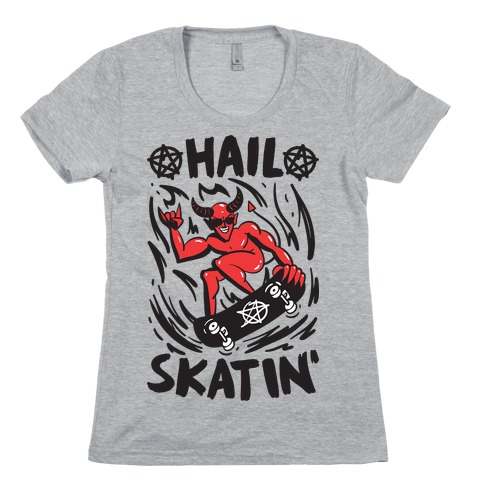 Hail Skatin' Satan Womens T-Shirt