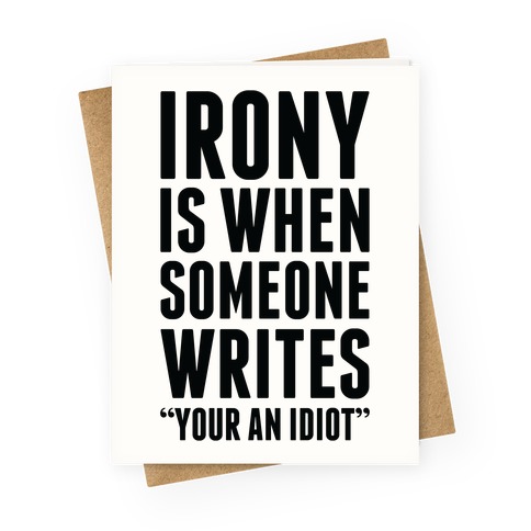 Irony is When Greeting Card