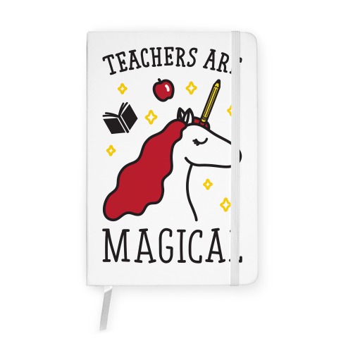 Teachers Are Magical Notebook