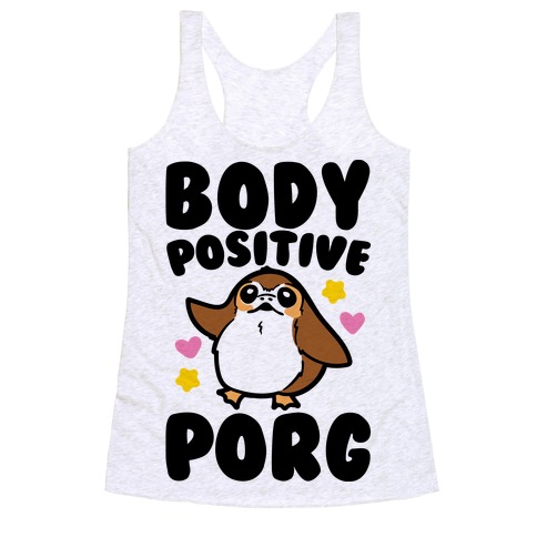 Body Positive Porg Parody Racerback Tank Top