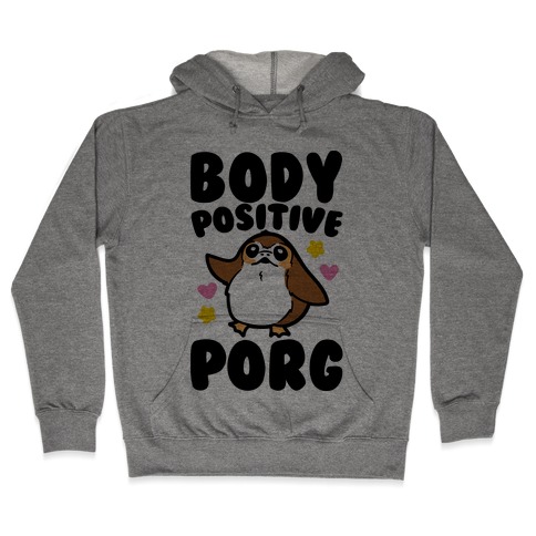 Body Positive Porg Parody Hooded Sweatshirt