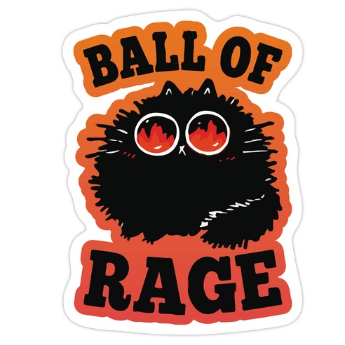 Ball Of Rage Die Cut Sticker