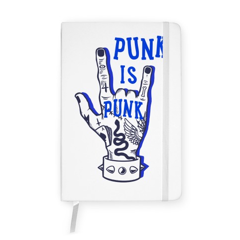 Punk Is Punk Notebook