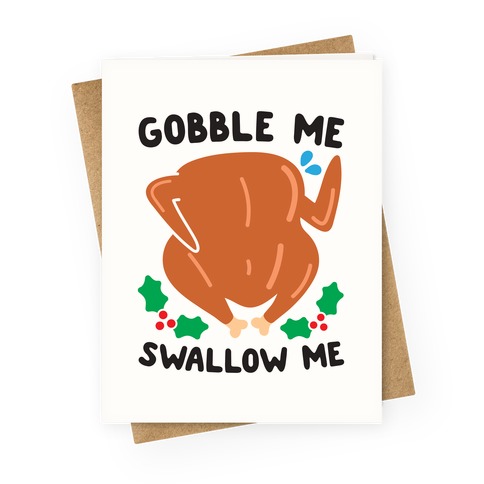 Gobble Me Swallow Me Turkey Greeting Card