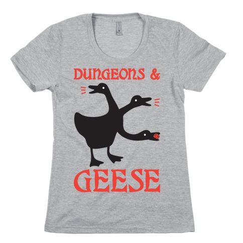 Dungeons & Geese Womens T-Shirt