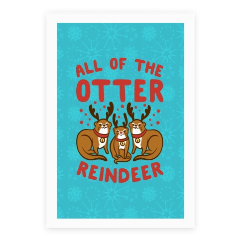 All of The Otter Reindeer Poster