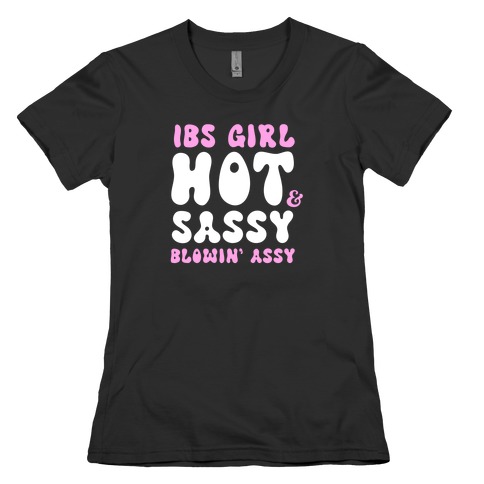 IBS Girl Hot & Sassy Blowin' Assy Womens T-Shirt