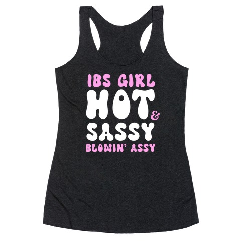 IBS Girl Hot & Sassy Blowin' Assy Racerback Tank Top