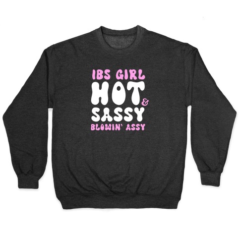 IBS Girl Hot & Sassy Blowin' Assy Pullover