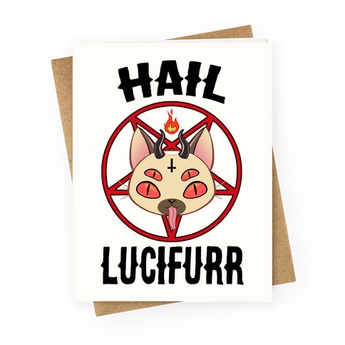 Hail Lucifurr  Greeting Card