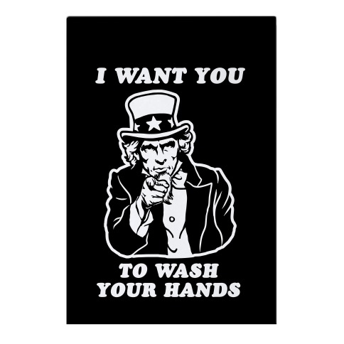 I Want You, to Wash Your Hands Garden Flag