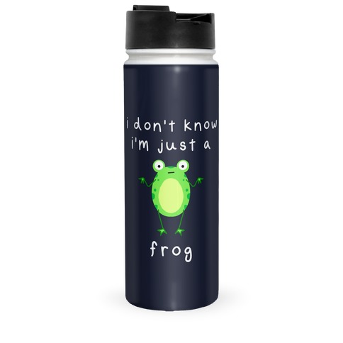 I Don't Know I'm Just A Frog Travel Mug