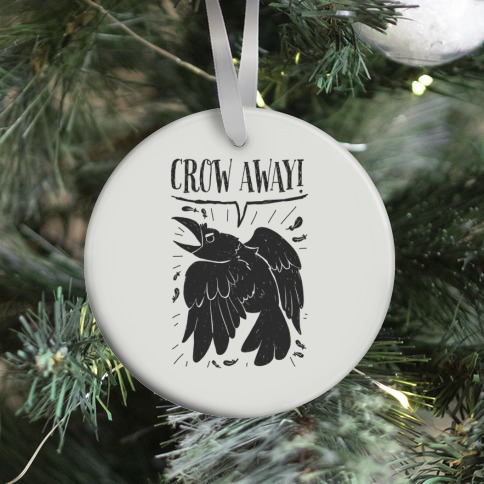 Crow Away Ornament