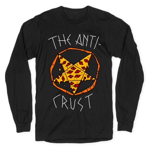 The Anti Crust Long Sleeve T-Shirt