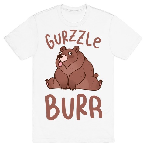 Gurzzle Burr derpy grizzly bear T-Shirt