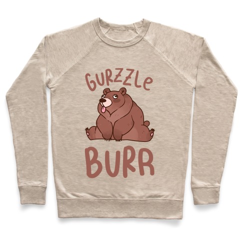 Gurzzle Burr derpy grizzly bear Pullover