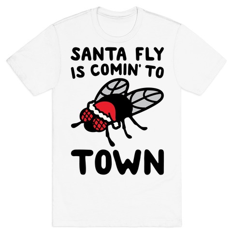 Santa Fly Is Coming To Town  T-Shirt