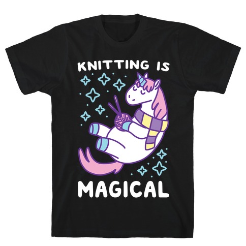 Knitting is Magical T-Shirt