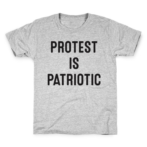 Protest Is Patriotic Kids T-Shirt