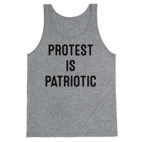 Protest Is Patriotic  Tank Top